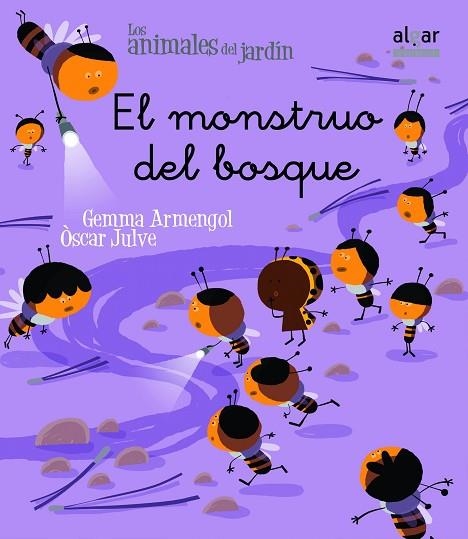 MONSTRUO DEL BOSQUE, EL (ANIMALES DEL JARDIN 9) | 9788498454307 | ARMENGOL, GEMMA; JULVE, OSCAR | Llibreria Drac - Llibreria d'Olot | Comprar llibres en català i castellà online