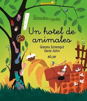 UN HOTEL DE ANIMALES (ANIMALES DEL JARDIN 23) | 9788491428244 | ARMENGOL, GEMMA; JULVE, OSCAR | Llibreria Drac - Llibreria d'Olot | Comprar llibres en català i castellà online