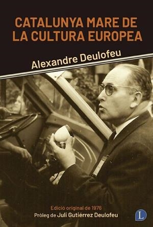 CATALUNYA MARE DE LA CULTURA EUROPEA | 9791399108743 | DEULOFEU, ALEXANDRE | Llibreria Drac - Librería de Olot | Comprar libros en catalán y castellano online