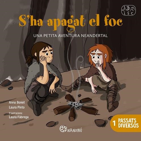 S'HA APAGAT EL FOC | 9788413037189 | PINTO FONT, LAURA/BONET PELÁEZ, ANNA | Llibreria Drac - Librería de Olot | Comprar libros en catalán y castellano online