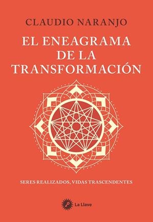 ENEAGRAMA DE LA TRANSFORMACIÓN, EL | 9788419350541 | NARANJO, CLAUDIO | Llibreria Drac - Librería de Olot | Comprar libros en catalán y castellano online