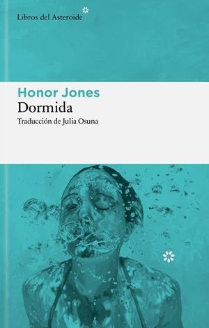 DORMIDA | 9788410178960 | JONES, HONOR | Llibreria Drac - Llibreria d'Olot | Comprar llibres en català i castellà online