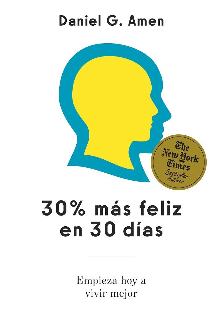 30% MÁS FELIZ EN 30 DÍAS | 9788410121546 | AMEN, DANIEL G. | Llibreria Drac - Llibreria d'Olot | Comprar llibres en català i castellà online