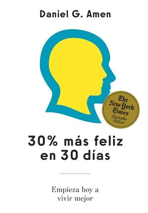 30% MÁS FELIZ EN 30 DÍAS | 9788410121546 | AMEN, DANIEL G. | Llibreria Drac - Llibreria d'Olot | Comprar llibres en català i castellà online