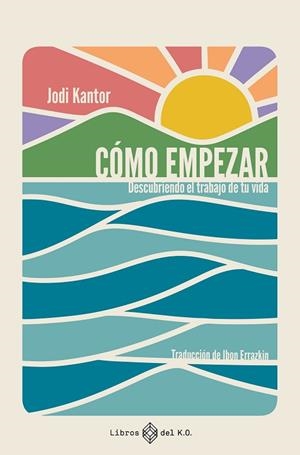 CÓMO EMPEZAR | 9791387839482 | KANTOR, JODI | Llibreria Drac - Llibreria d'Olot | Comprar llibres en català i castellà online