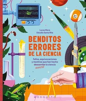 BENDITOS ERRORES DE LA CIENCIA | 9788410417557 | RIERA, LUCAS | Llibreria Drac - Llibreria d'Olot | Comprar llibres en català i castellà online