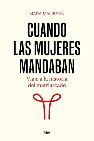 CUANDO LAS MUJERES MANDABAN | 9788411326322 | MALIBRÁN, MARA | Llibreria Drac - Llibreria d'Olot | Comprar llibres en català i castellà online