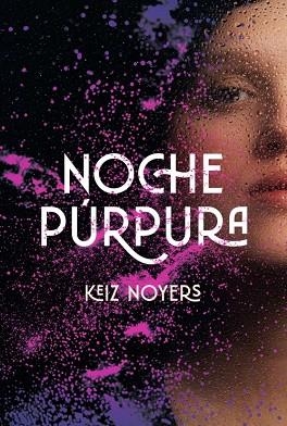 NOCHE PÚRPURA | 9791399119770 | NOYERS, KEIZ | Llibreria Drac - Llibreria d'Olot | Comprar llibres en català i castellà online