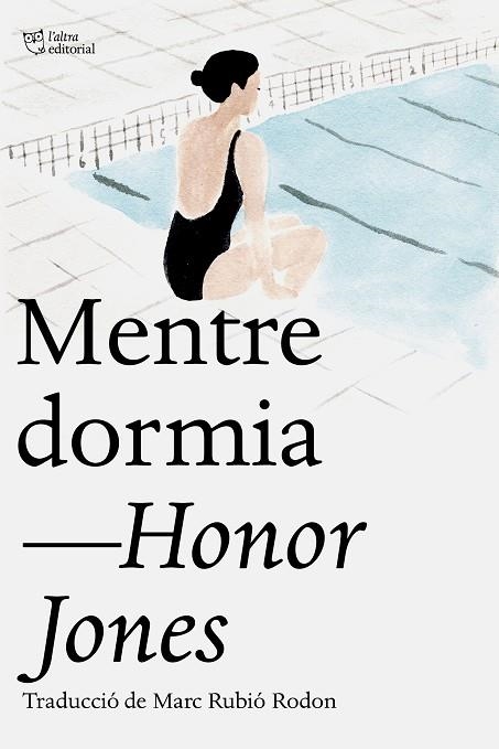 MENTRE DORMIA | 9791387672676 | JONES, HONOR | Llibreria Drac - Llibreria d'Olot | Comprar llibres en català i castellà online