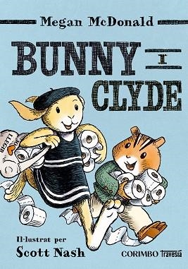 BUNNY I CLYDE | 9791399071931 | MCDONALD, MEGAN | Llibreria Drac - Llibreria d'Olot | Comprar llibres en català i castellà online