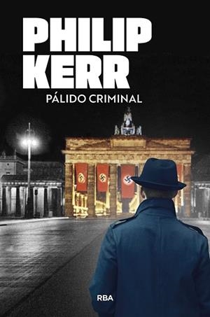 PÁLIDO CRIMINAL | 9788491876533 | KERR, PHILIP | Llibreria Drac - Librería de Olot | Comprar libros en catalán y castellano online