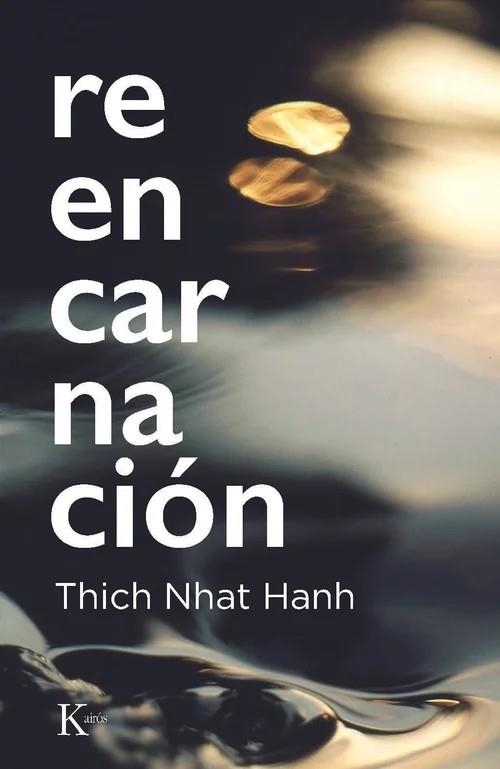 REENCARNACIÓN | 9788411214766 | NHAT HANH, THICH | Llibreria Drac - Llibreria d'Olot | Comprar llibres en català i castellà online