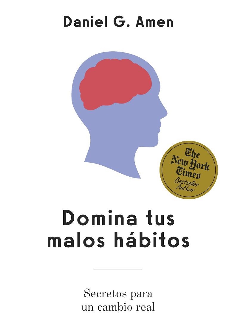 DOMINA TUS MALOS HÁBITOS | 9788410121553 | AMEN, DANIEL G. | Llibreria Drac - Librería de Olot | Comprar libros en catalán y castellano online