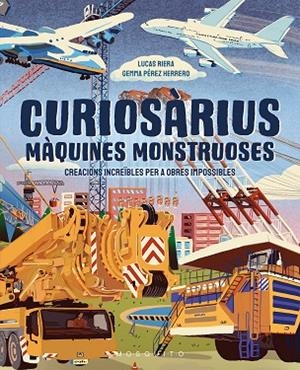 CURIOSÀRIUS. MÀQUINES MONSTRUOSES | 9788410417632 | RIERA, LUCAS | Llibreria Drac - Llibreria d'Olot | Comprar llibres en català i castellà online