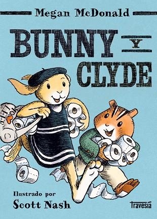 BUNNY Y CLYDE | 9788412663808 | MCDONALD, MEGAN | Llibreria Drac - Llibreria d'Olot | Comprar llibres en català i castellà online
