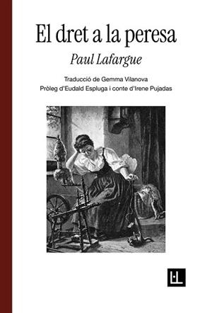 DRET A LA PERESA, EL | 9791399244601 | LAFARGUE, PAUL | Llibreria Drac - Llibreria d'Olot | Comprar llibres en català i castellà online