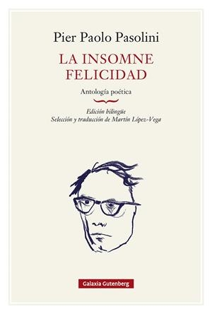 INSOMNE FELICIDAD, LA | 9791388236112 | PASOLINI, PIER PAOLO | Llibreria Drac - Llibreria d'Olot | Comprar llibres en català i castellà online