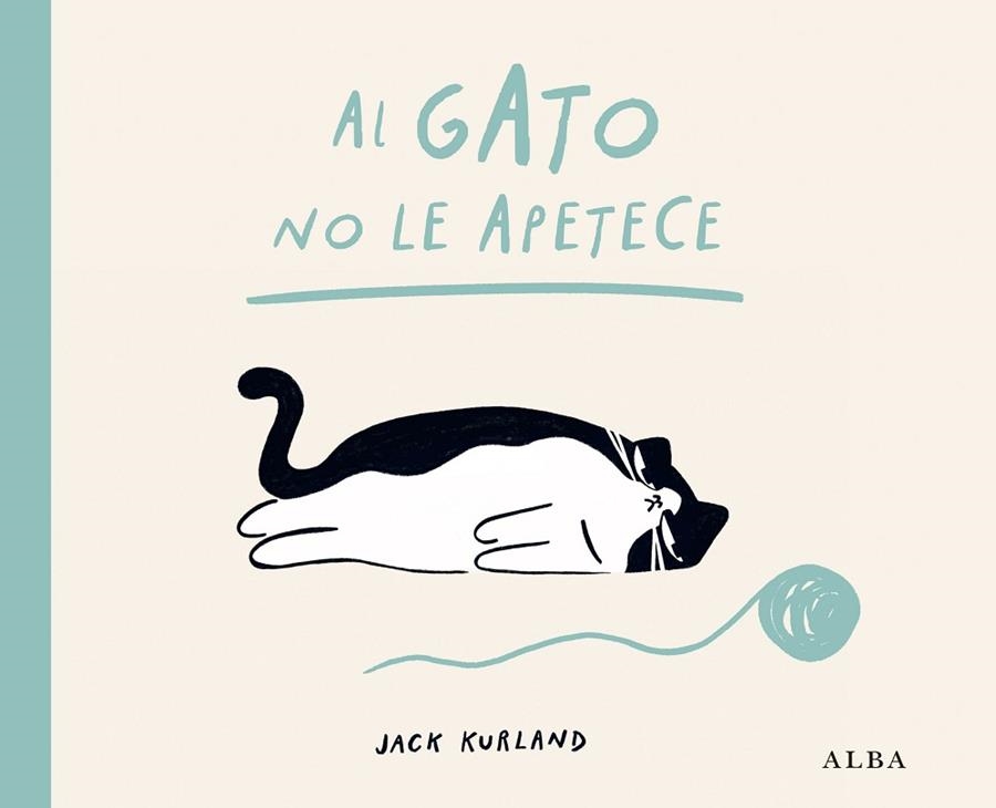 AL GATO NO LE APETECE | 9788411783040 | KURLAND, JACK | Llibreria Drac - Llibreria d'Olot | Comprar llibres en català i castellà online