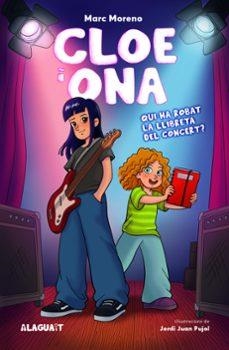 CLOE I ONA 1. QUI HA ROBAT LA LLIBRETA DEL CONCERT? | 9788419415639 | MORENO MARTÍNEZ, MARC | Llibreria Drac - Librería de Olot | Comprar libros en catalán y castellano online