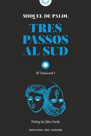 TRES PASSOS AL SUD | 9791399169553 | DE PALOL, MIQUEL | Llibreria Drac - Llibreria d'Olot | Comprar llibres en català i castellà online