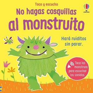 NO HAGAS COSQUILLAS AL MONSTRUITO | 9781806072569 | TAPLIN, SAM | Llibreria Drac - Llibreria d'Olot | Comprar llibres en català i castellà online