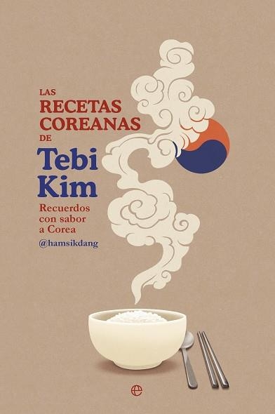 RECETAS COREANAS DE TEBI KIM, LAS | 9788410943056 | KIM, TEBI | Llibreria Drac - Llibreria d'Olot | Comprar llibres en català i castellà online
