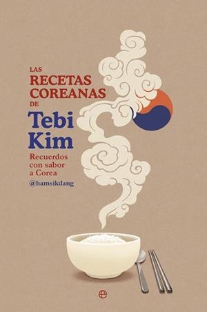 RECETAS COREANAS DE TEBI KIM, LAS | 9788410943056 | KIM, TEBI | Llibreria Drac - Llibreria d'Olot | Comprar llibres en català i castellà online