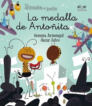 MEDALLA DE ANTOÑITA, LA | 9788498458169 | ARMENGOL, GEMMA; JULVE, ÒSCAR | Llibreria Drac - Librería de Olot | Comprar libros en catalán y castellano online