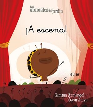 ¡A ESCENA! | 9788491424109 | ARMENGOL, GEMMA; JULVE, OSCAR | Llibreria Drac - Librería de Olot | Comprar libros en catalán y castellano online