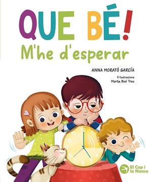 QUE BÉ! M'HE D'ESPERAR | 9791387876289 | MORATÓ GARCÍA, ANNA | Llibreria Drac - Llibreria d'Olot | Comprar llibres en català i castellà online