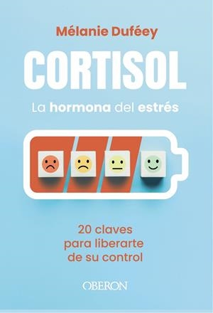 CORTISOL, LA HORMONA DEL ESTRÉS | 9791387775445 | DUFÉEY, MÉLANIE | Llibreria Drac - Llibreria d'Olot | Comprar llibres en català i castellà online