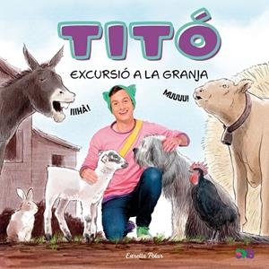 TITÓ. EXCURSIÓ A LA GRANJA | 9791387903169 | JIMÉNEZ CARBÓ, CRISTINA; AMATE, KIM | Llibreria Drac - Llibreria d'Olot | Comprar llibres en català i castellà online