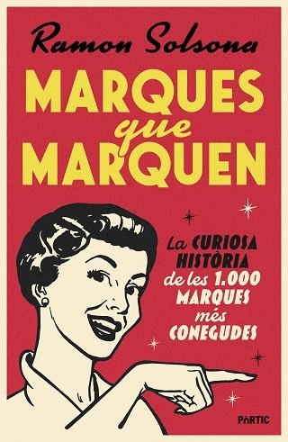 MARQUES QUE MARQUEN | 9788498096460 | SOLSONA, RAMON | Llibreria Drac - Librería de Olot | Comprar libros en catalán y castellano online