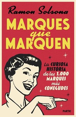 MARQUES QUE MARQUEN | 9788498096460 | SOLSONA, RAMON | Llibreria Drac - Librería de Olot | Comprar libros en catalán y castellano online