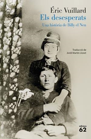 DESESPERATS, ELS | 9788429783766 | VUILLARD, ÉRIC | Llibreria Drac - Llibreria d'Olot | Comprar llibres en català i castellà online