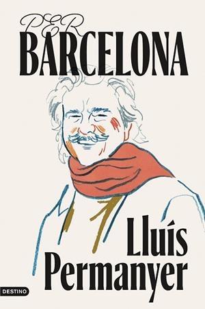 PER BARCELONA | 9788419734402 | PERMANYER I LLADÓS, LLUÍS | Llibreria Drac - Librería de Olot | Comprar libros en catalán y castellano online