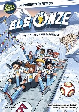 PARTIT DECISIU: RUMB A L'HIMÀLAIA, EL (ELS ONZE 12) | 9791388358043 | SANTIAGO, ROBERTO; DE LOS SANTOS MOLINA, EDUARDO; VELMAR, NACHO | Llibreria Drac - Llibreria d'Olot | Comprar llibres en català i castellà online