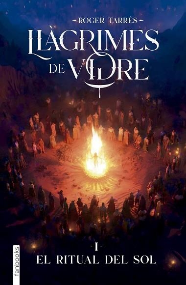 RITUAL DEL SOL, EL (LLÀGRIMES DE VIDRE 1) | 9788410028890 | TARRÉS RODRIGO, ROGER | Llibreria Drac - Llibreria d'Olot | Comprar llibres en català i castellà online