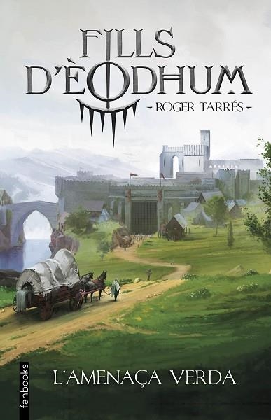 AMENAÇA VERDA, L' (FILLS D'ÈODHUM 1) | 9788410028937 | TARRÉS RODRIGO, ROGER | Llibreria Drac - Llibreria d'Olot | Comprar llibres en català i castellà online