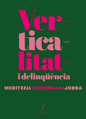 VERTICALITAT I DELINQÜÈNCIA | 9788412305753 | CUCURELLA-JORBA, MERITXELL | Llibreria Drac - Llibreria d'Olot | Comprar llibres en català i castellà online