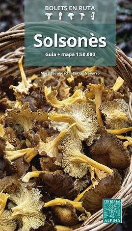 SOLSONÈS BOLETS EN RUTA | 9788470112393 | CASABOSCH, MARC; NAVARRO, CARLOS | Llibreria Drac - Librería de Olot | Comprar libros en catalán y castellano online