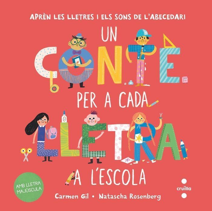 UN CONTE PER A CADA LLETRA A L'ESCOLA | 9788466160698 | GIL, CARMEN | Llibreria Drac - Llibreria d'Olot | Comprar llibres en català i castellà online