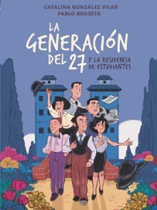 GENERACIÓN DEL 27 EN LA RESIDENCIA DE ESTUDIANTES, LA | 9788410558854 | GONZÁLEZ, CATALINA | Llibreria Drac - Llibreria d'Olot | Comprar llibres en català i castellà online