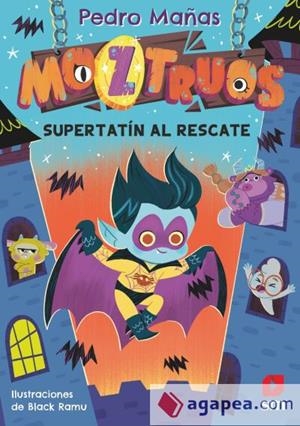 SÚPER TATÍN AL RESCATE (MOZTRUOS 12) | 9788410558601 | MAÑAS, PEDRO | Llibreria Drac - Llibreria d'Olot | Comprar llibres en català i castellà online