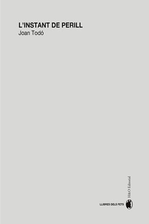 INSTANT DE PERILL, L' | 9791387914226 | TODÓ, JOAN | Llibreria Drac - Librería de Olot | Comprar libros en catalán y castellano online