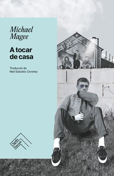 A TOCAR DE CASA | 9788419515346 | MAGEE, MICHAEL | Llibreria Drac - Llibreria d'Olot | Comprar llibres en català i castellà online