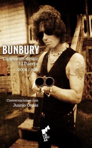BUNBURY. CANCIONES DESDE EL PUERTO. (2006-2011). | 9791387979089 | BUNBURY, ENRIQUE; ORDAS, JUANJO | Llibreria Drac - Librería de Olot | Comprar libros en catalán y castellano online