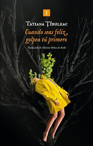 CUANDO SEAS FELIZ, GOLPEA TÚ PRIMERO | 9791387641962 | TIBULEAC, TATIANA | Llibreria Drac - Librería de Olot | Comprar libros en catalán y castellano online