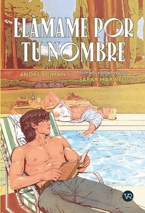 LLÁMAME POR TU NOMBRE | 9791388287121 | ACIMAN, ANDRÉ; MAXWELL-MCNICOL, SARAH | Llibreria Drac - Llibreria d'Olot | Comprar llibres en català i castellà online