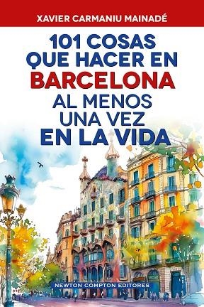 101 COSAS QUE HACER EN BARCELONA AL MENOS UNA VEZ EN LA VIDA | 9791388015724 | CARMANIU, XAVIER | Llibreria Drac - Llibreria d'Olot | Comprar llibres en català i castellà online